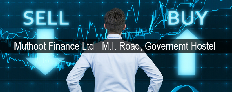 Muthoot Finance Ltd - M.I. Road, Government Hostel 